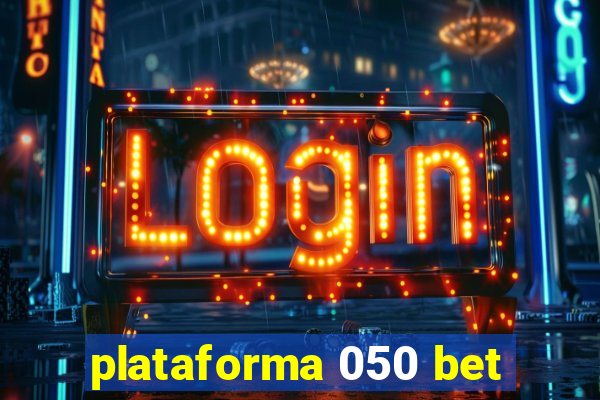 plataforma 050 bet